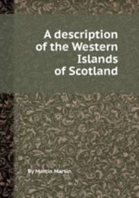 A description of the Western Islands of Scotland