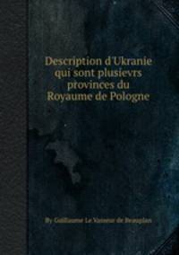 Description d`Ukranie qui sont plusievrs provinces du Royaume de Pologne
