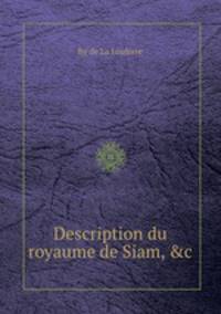 Description du royaume de Siam, &c