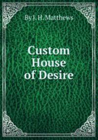 Custom House of Desire