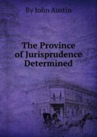 The Province of Jurisprudence Determined