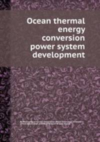 Ocean thermal energy conversion power system development