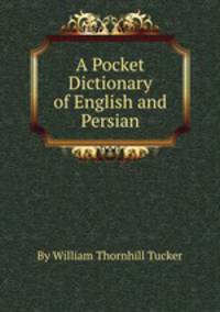A Pocket Dictionary of English and Persian