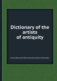 Dictionary of the artists of antiquity