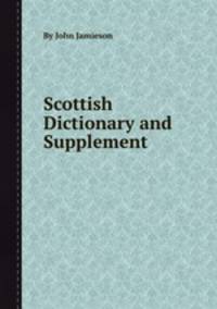 Scottish Dictionary and Supplement