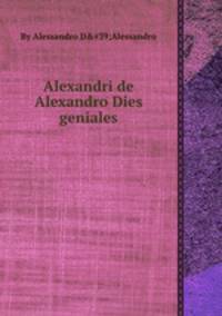 Alexandri de Alexandro Dies geniales