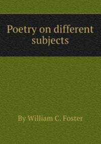 Poetry on different subjects