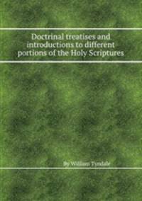 Doctrinal treatises and introductions to different portions of the Holy Scriptures