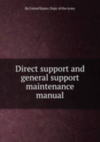 Direct support and general support maintenance manual