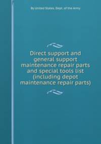 Direct support and general support maintenance repair parts and special tools list (including depot maintenance repair parts)