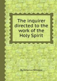 The inquirer directed to the work of the Holy Spirit