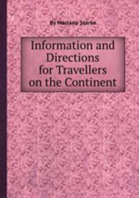 Information and Directions for Travellers on the Continent