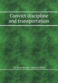 Convict discipline and transportation