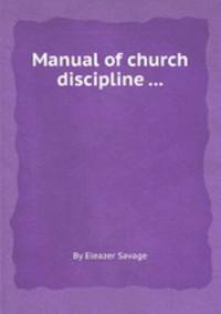 Manual of church discipline ...