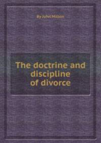 The doctrine and discipline of divorce