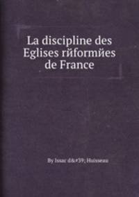La discipline des Eglises rйformйes de France