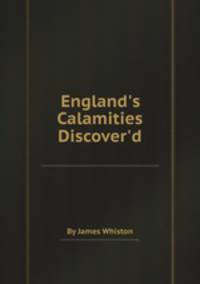 England`s Calamities Discover`d
