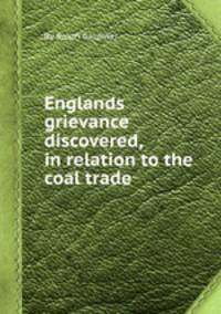 Englands grievance discovered, in relation to the coal trade