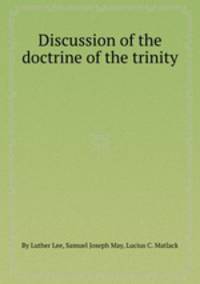 Discussion of the doctrine of the trinity
