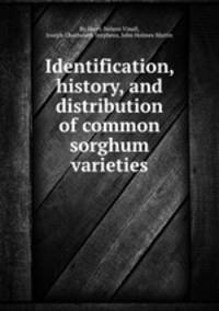 Identification, history, and distribution of common sorghum varieties