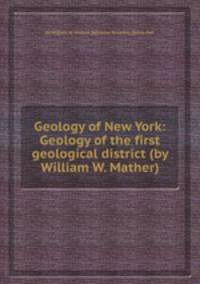 Geology of New York: Geology of the first geological district (by William W. Mather)