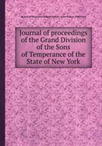 Journal of proceedings of the Grand Division of the Sons of Temperance of the State of New York