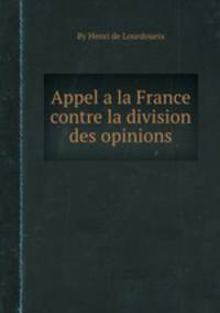 Appel а la France contre la division des opinions