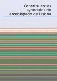 Constituico~es synodales do arcebispado de Lisboa