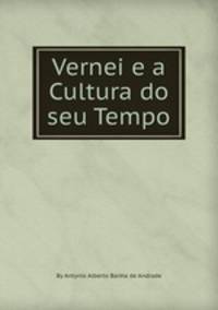 Vernei e a Cultura do seu Tempo