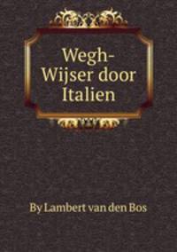 Wegh-Wijser door Italien