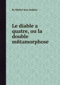 Le diable а quatre, ou la double mйtamorphose