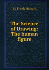 The Science of Drawing: The human figure