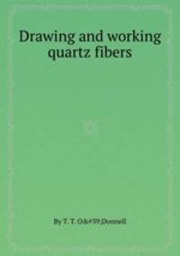 Drawing and working quartz fibers