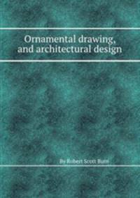 Ornamental drawing, and architectural design