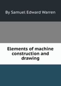 Elements of machine construction and drawing