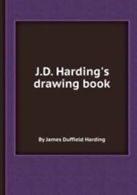 J.D. Harding`s drawing book