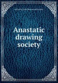 Anastatic drawing society