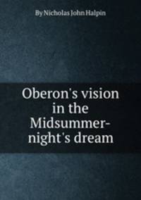 Oberon`s vision in the Midsummer-night`s dream