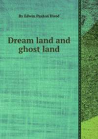 Dream land and ghost land