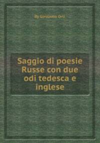 Saggio di poesie Russe con due odi tedesca e inglese