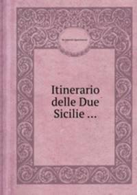 Itinerario delle Due Sicilie ...