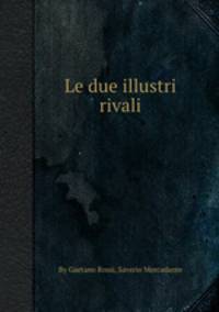 Le due illustri rivali
