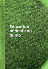 Education of deaf and dumb