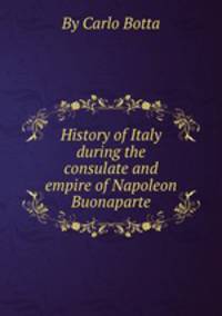 History of Italy during the consulate and empire of Napoleon Buonaparte