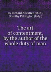 The art of contentment, by the author of the whole duty of man