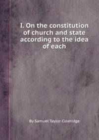 I. On the constitution of church and state according to the idea of each