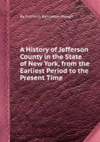 A History of Jefferson County in the State of New York, from the Earliest Period to the Present Time