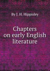 Chapters on early English literature