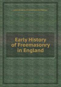 Early History of Freemasonry in England