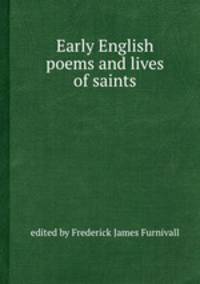 Early English poems and lives of saints